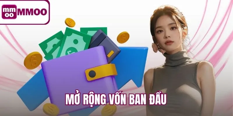 Mở rộng vốn ban đầu